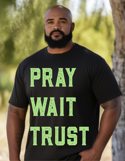 Pray Wait Trust